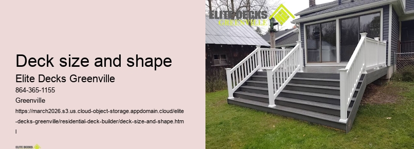 Deck size and shape